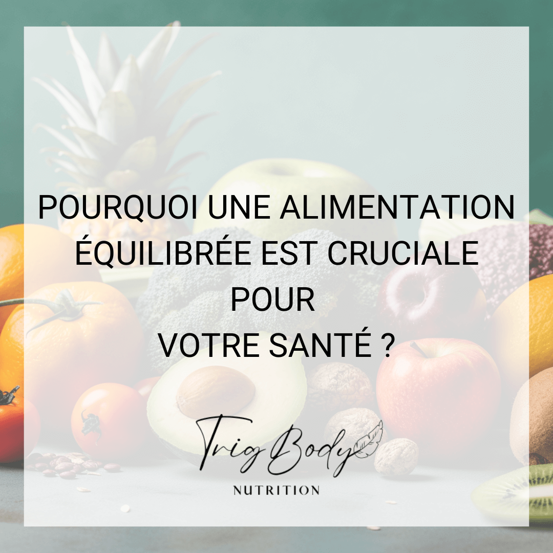 Pourquoi Une Alimentation Quilibr E Est Cruciale Pour Votre Sant