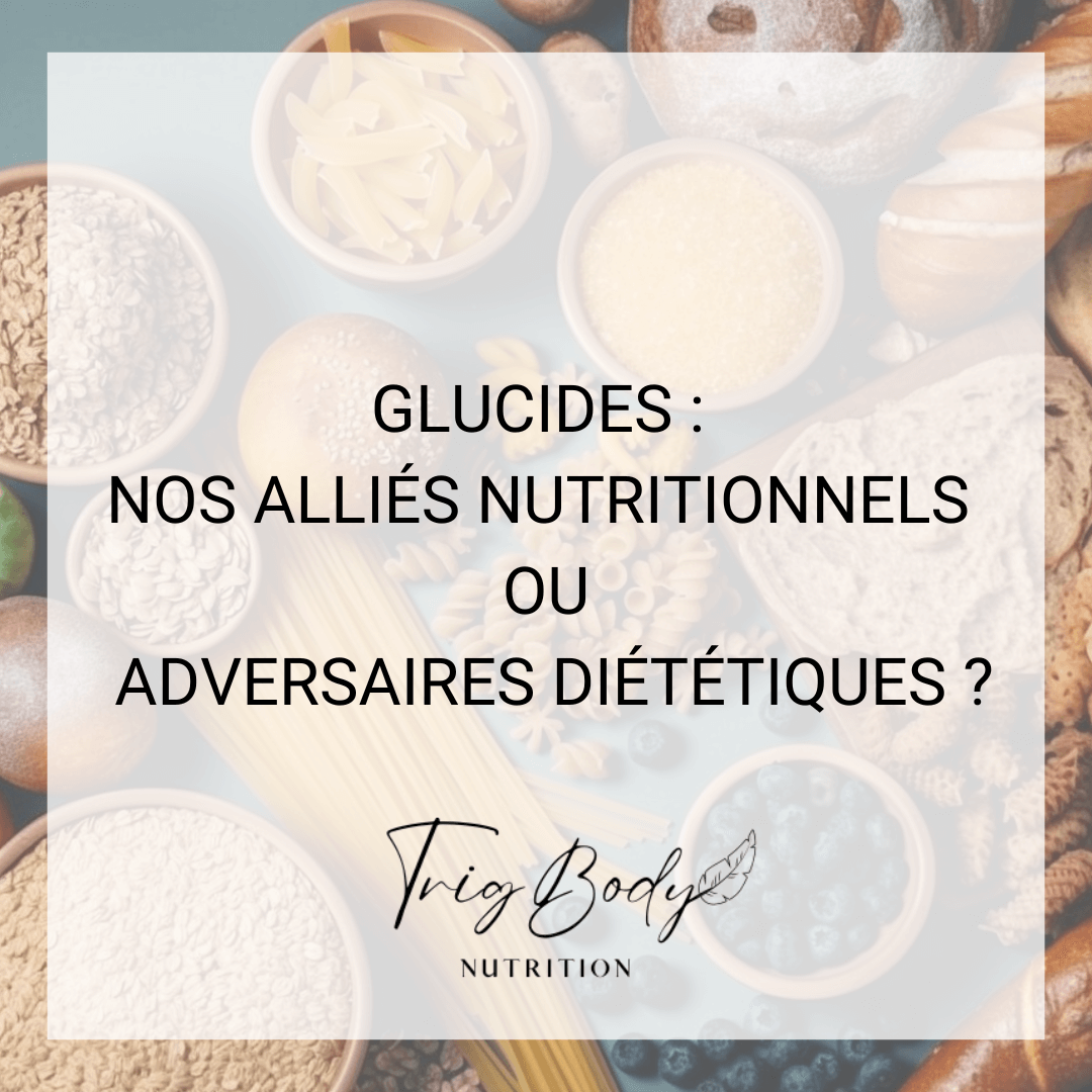 GLUCIDES___NOS_ALLIÉS_NUTRITIONNELS_OU_ADVERSAIRES_DIÉTÉTIQUES